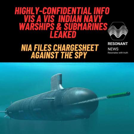 Indian Navy Warship and Submarine Secrets Leaked: NIA Files Chargesheet Against Spy