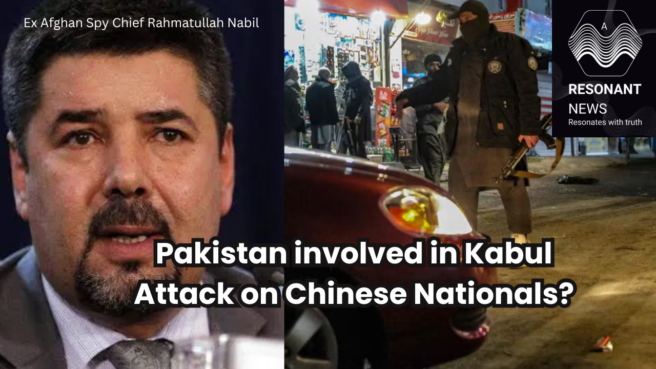Pakistan Intel Agencies involved in Kabul Attack on Chinese Nationals?