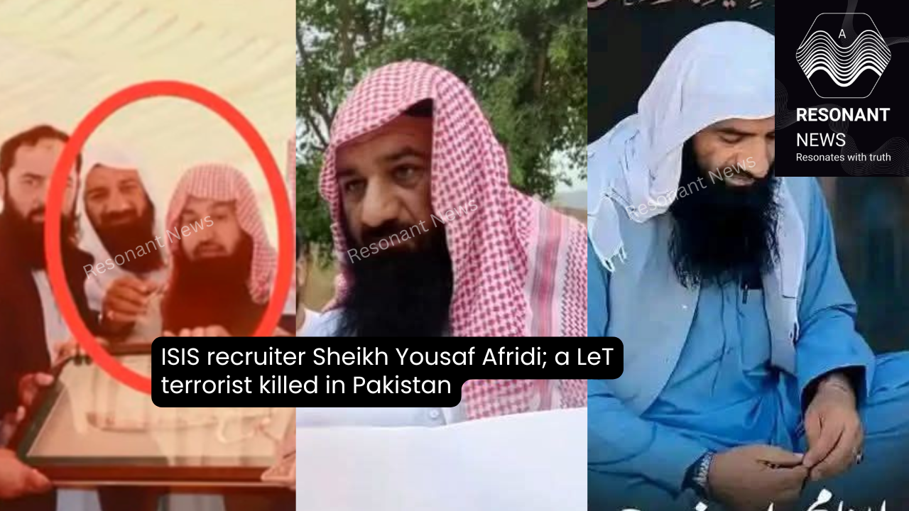 ISIS Recruiter Sheikh Yousaf Afridi A LeT terrorist killed in Pakistan In A Targeted Killing